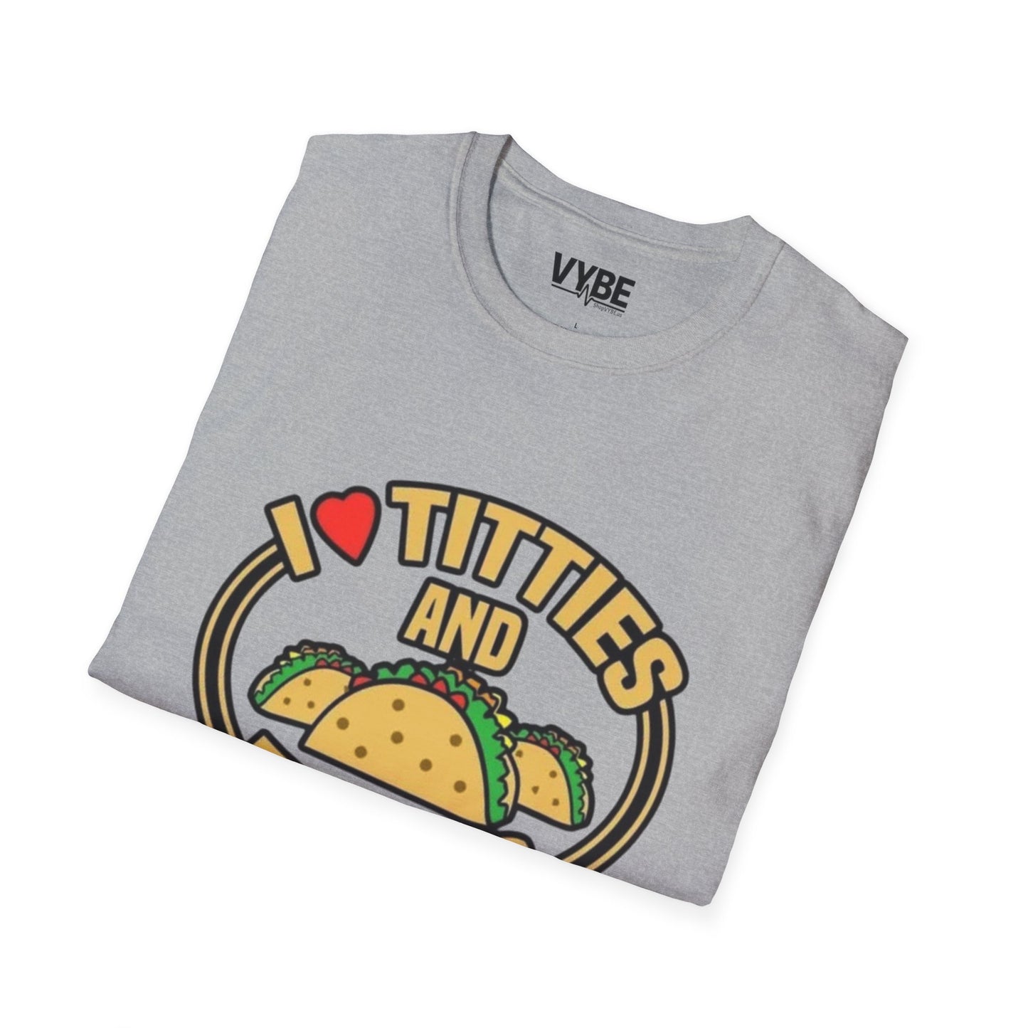 I Love Titties and Tacos T-Shirt for Unisex Fun and Comfort
