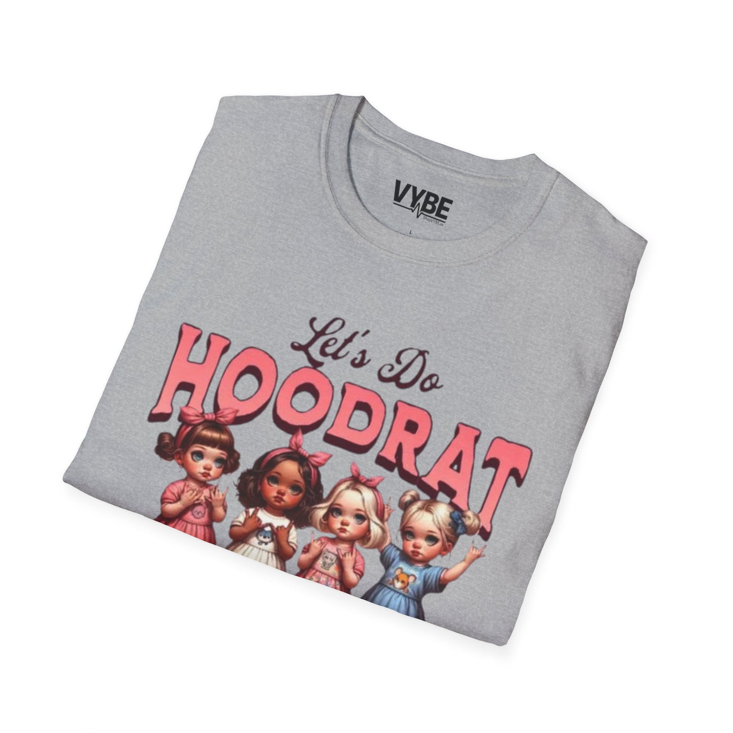 Funny Let's Do Hoodrat Shit T-Shirt and Unleash Your Passion