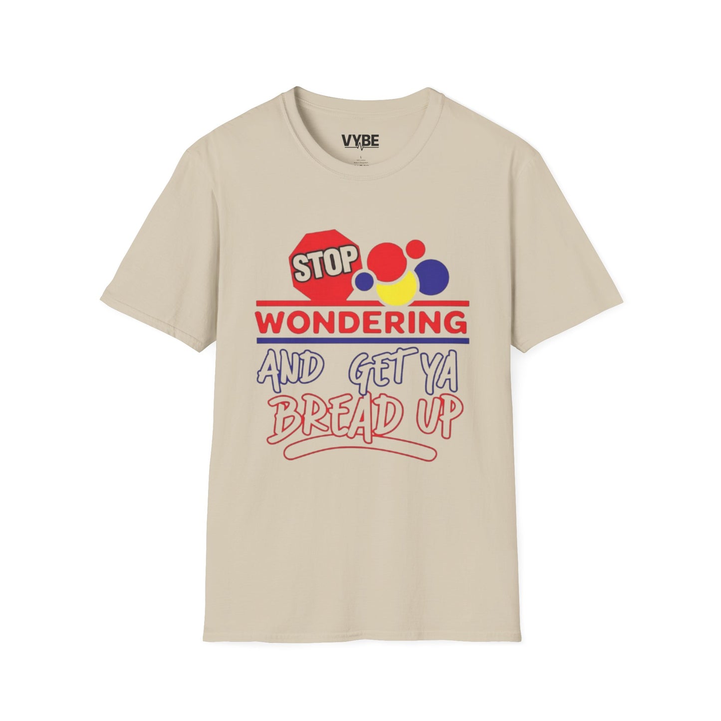 Urban- Stop Wondering T-Shirt, Play On Words, Gift Ideas - VYBE Shop