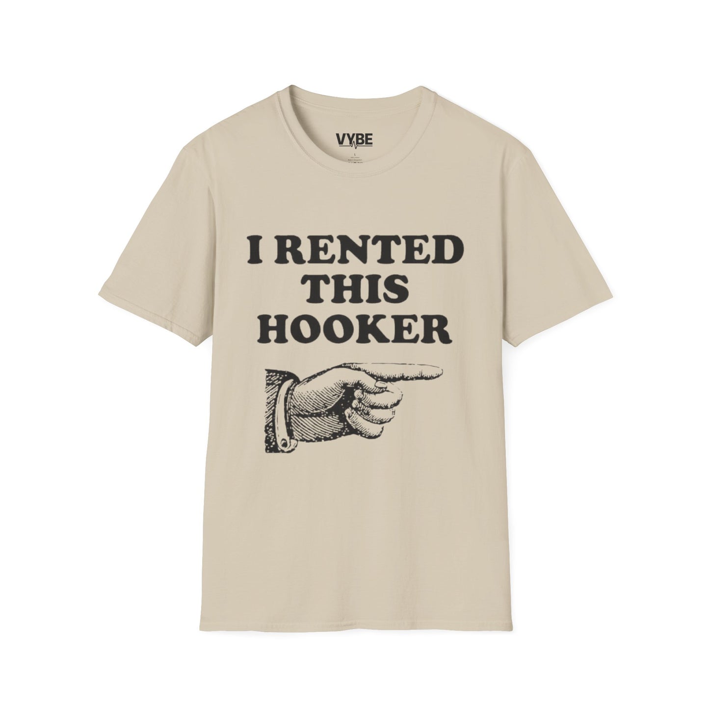 Funny- I Rented This Hooker T-Shirt - VYBE Shop
