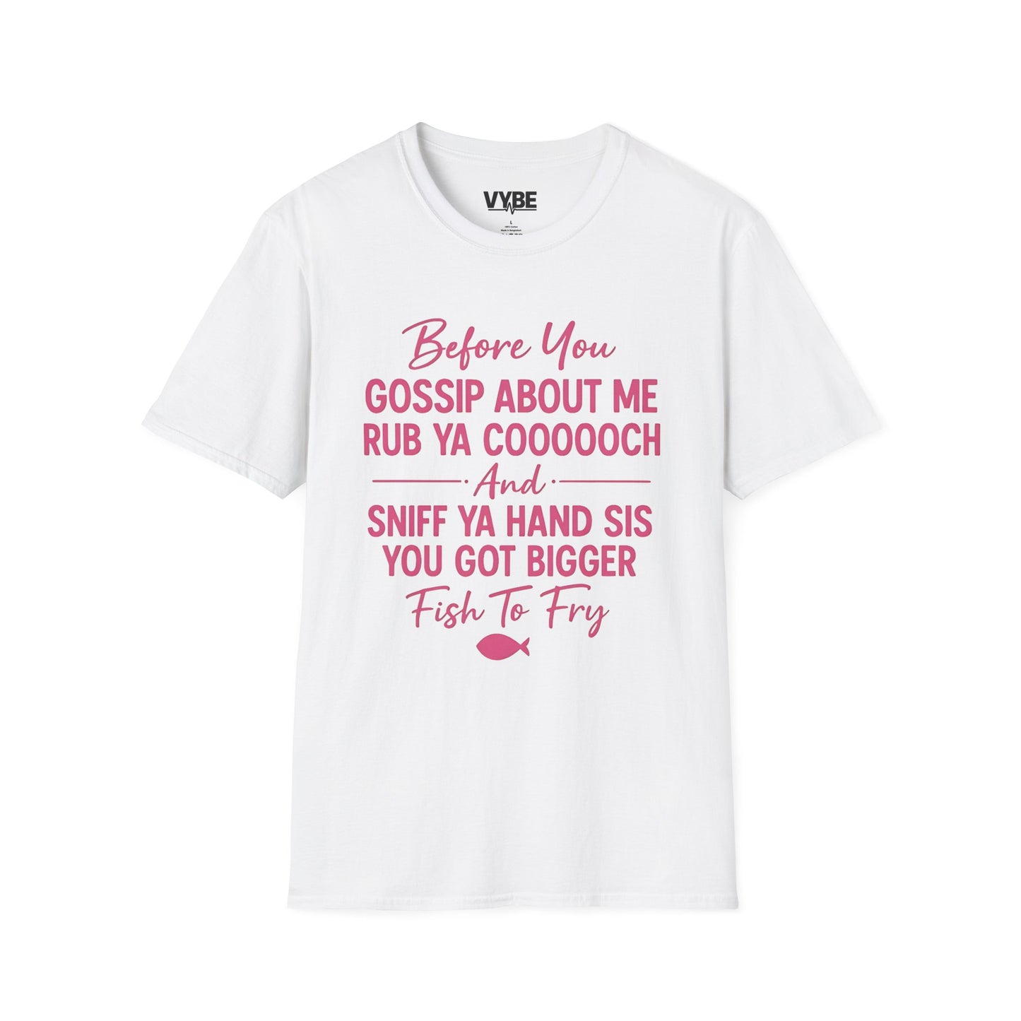 Funny- Gossip T-Shirt, Unisex Graphic Tee, Casual Wear, Gift for Friends, Humor Shirt, Perfect for Any Occasion - VYBE Shop