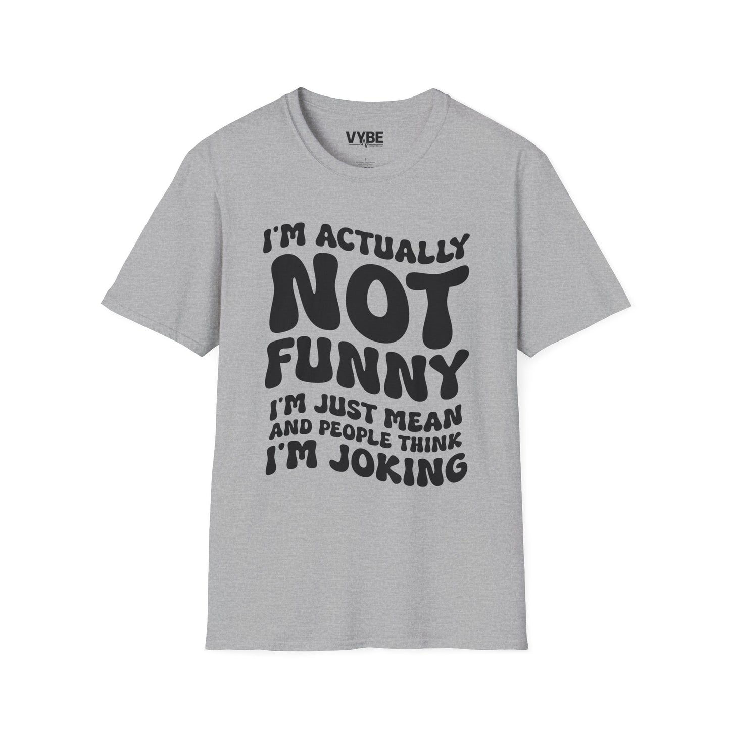I'm Actually Not Funny T-Shirt