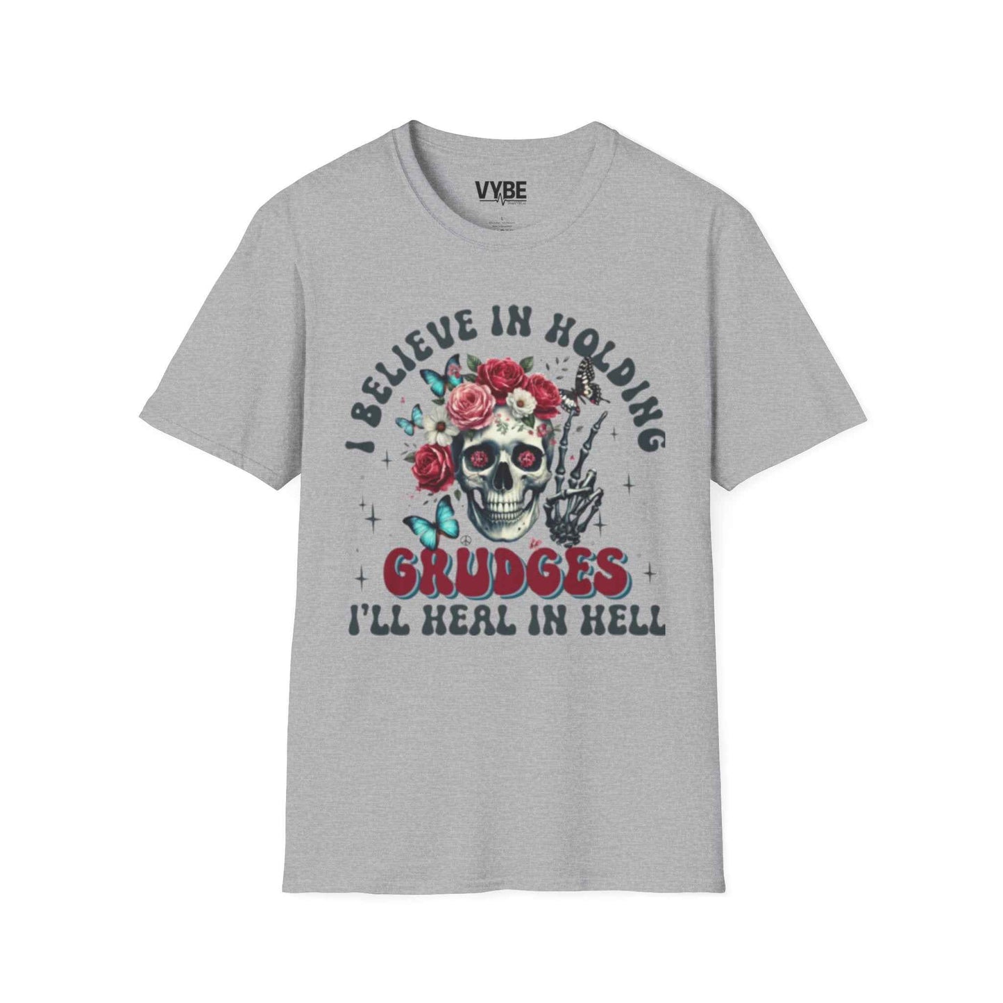 I Believe in Holding Grudges T-Shirt