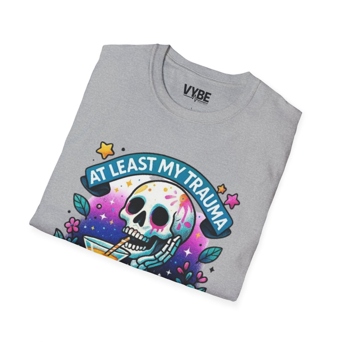 At Least My Trauma Made Me Funny T-Shirt