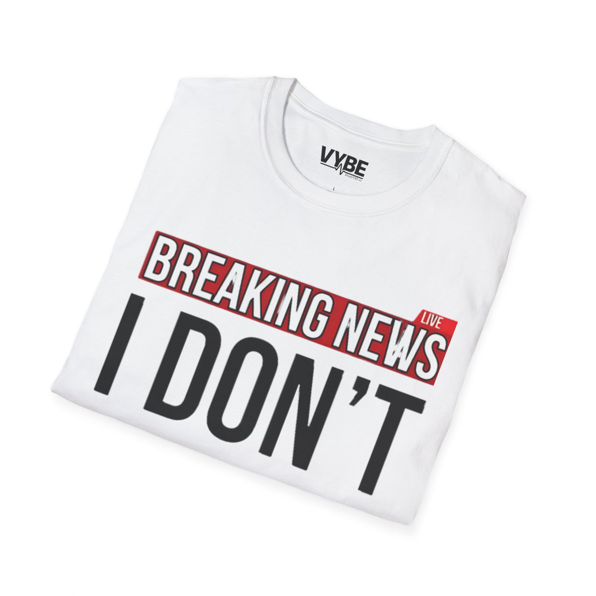 Breaking News I Don't Care Tee - VYBE