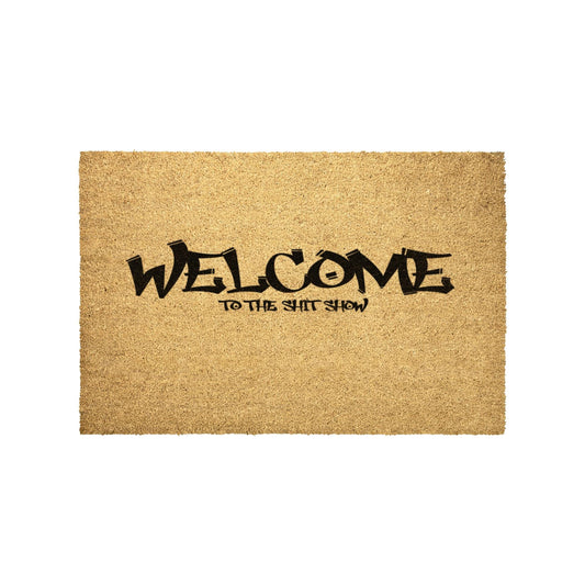 Welcome To The Shit Show Door Mat - VYBE Shop
