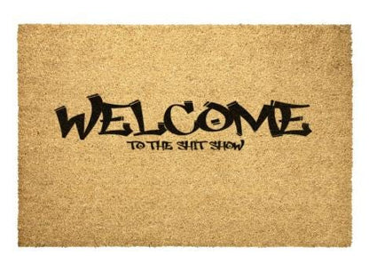 Welcome To The Shit Show Door Mat - VYBE Shop