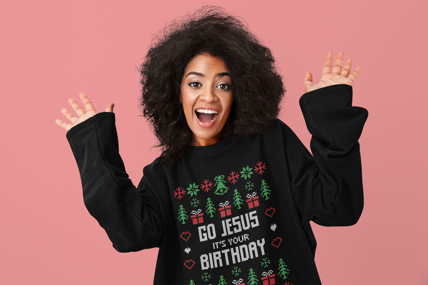 Go Jesus its Your Birthday Sweatshirt